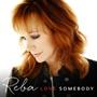 Reba McEntire - Love Somebody